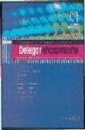 Portada de Delegar Eficazmente - Empresa y Desarrollo