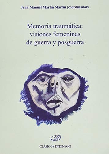 Portada de Memoria traumática. Visiones femeninas de guerra y posguerra