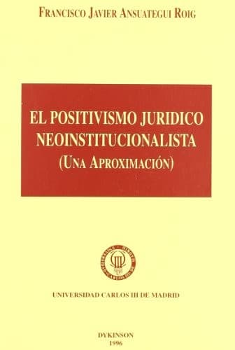 Portada de El positivismo jurídico neoinstitucionalista