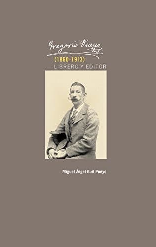 Portada de Gregorio Pueyo, (1860-1913)