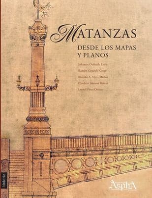 Portada de Matanzas Desde Los Mapas y Planos