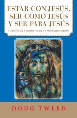 Portada de Estar con Jesús, Ser Como Jesús y Ser para Jesús