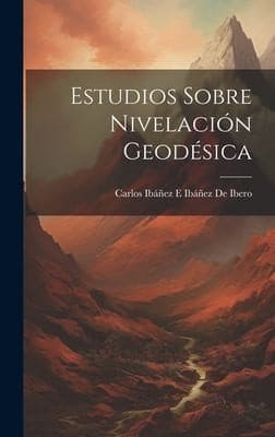 Portada de Estudios Sobre Nivelación Geodésica