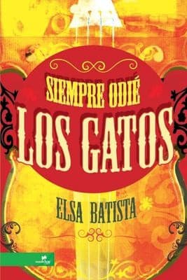 Portada de Siempre Odié Los Gatos