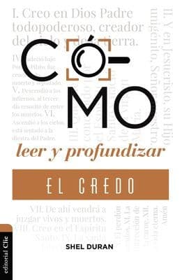Portada de Como Leer y Profundizar en el Credo Que Confesamos