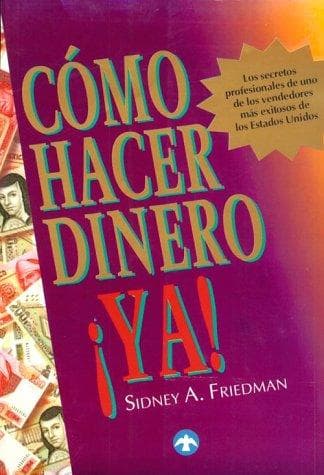 Portada de Cómo hacer dinero ¡ya!
