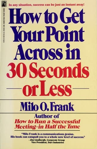 Portada de How to Get Your Point Across in 30 Seconds or Less
