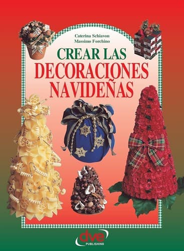 Portada de Crear las decoraciones navideñas