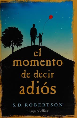 Portada de El momento de decir adiós (HARPERCOLLINS) (Spanish Edition)