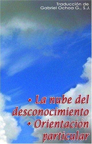 Portada de La Nube Del Desconocimiento Orientacion Particular/ the Cloud of Unknowing And the Book of Privy Counseling