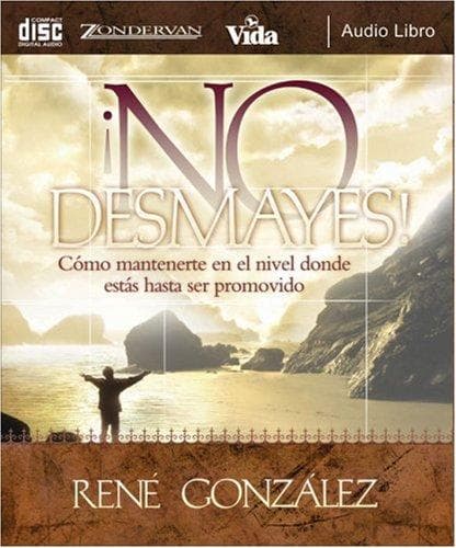 Portada de No Desmayes! Como mantenerte en el nivel donde estas hasta ser promovido