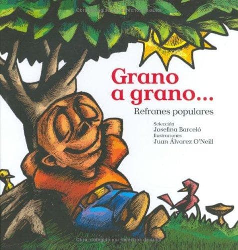 Portada de Grano a grano... Refranes populares (Serie Raices) (Nueve Pececitos) (Nueve Pececitos)
