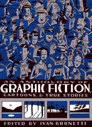 Portada de An Anthology of Graphic Fiction, Cartoons, and True Stories
