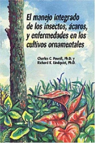 Portada de El manejo integrado de los insectos, ácaros y enfermedades en los cultivos ornamentales