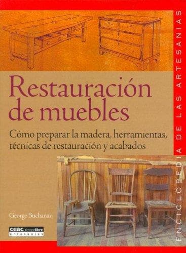 Portada de Restauracion De Muebles/ Cough Restoration (Enciclopedia Ceac de las Artesanias)