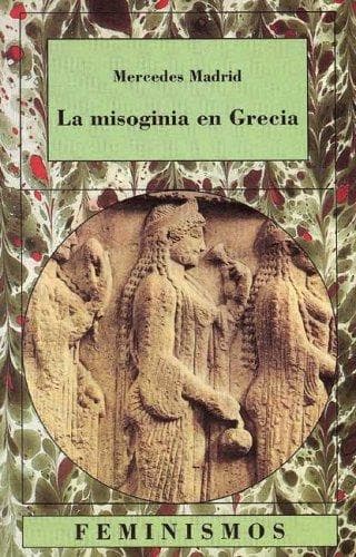 Portada de La Misoginia En Grecia (Feminismos)