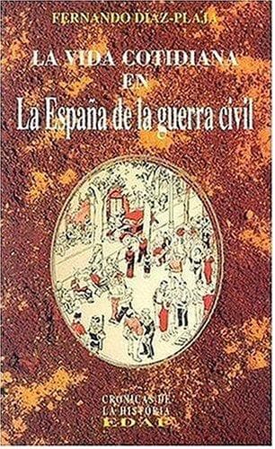 Portada de La vida cotidiana en la España de la Guerra Civil