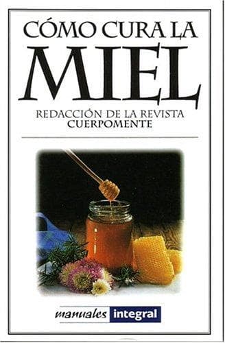 Portada de Como Cura la Miel (Manuales)