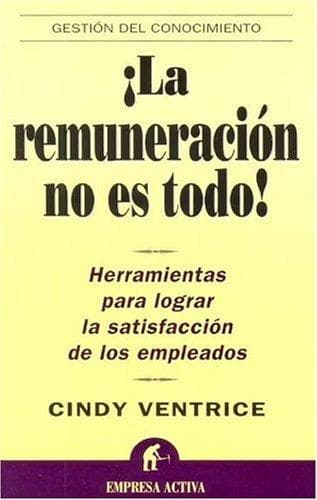 Portada de ¡La remuneración no es todo!