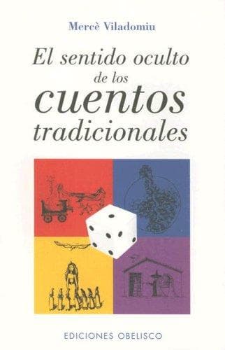 Portada de El Sentido Oculto De Los Cuentos Tradicionales/ the Hidden Meaning of Traditional Tales (Coleccion Textos Tradicionales)