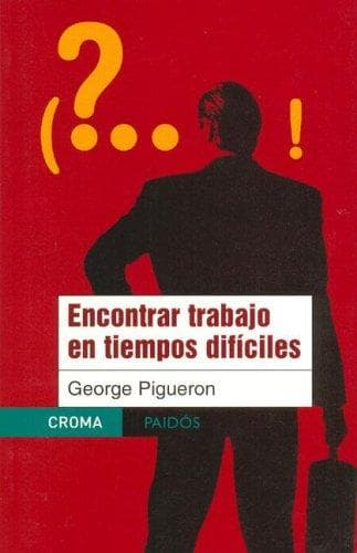 Portada de Encontrar trabajo en tiempos dificiles / Finding Work in Difficult Times (Croma)