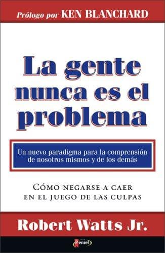 Portada de La gente nunca es el problema