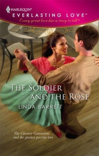 Portada de The Soldier And The Rose (Harlequin Everlasting Love)