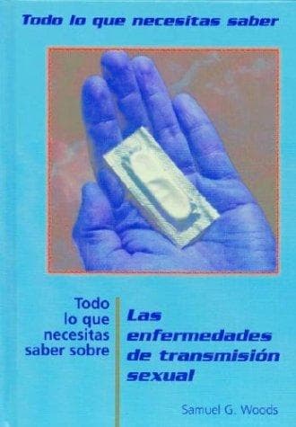 Portada de Todo Lo Que Necesitas Saber Sobre Las Enfermedades De Transmisi-N Sexual (Todo Lo Que Necesitas Saber / Need to Know (Spanish))