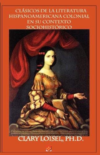 Portada de Clásicos de la Literatura Hispanoamericana Colonial en su Contexto Sociohistórico