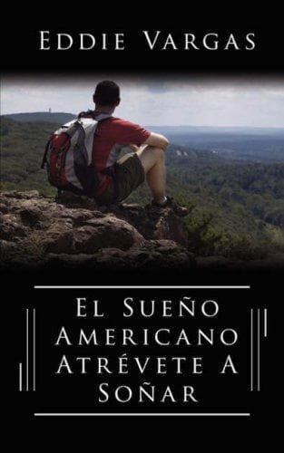 Portada de El Sueño Americano Atrévete A Soñar