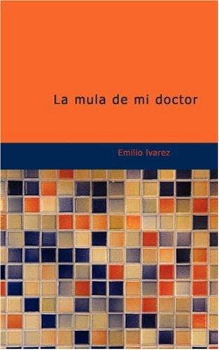 Portada de La mula de mi doctor