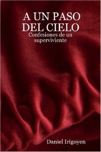 Portada de A UN PASO DEL CIELO - Confesiones de un superviviente