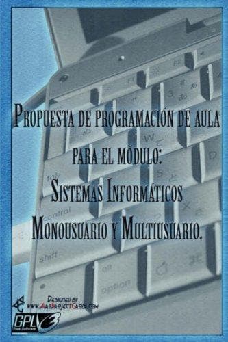 Portada de Propuesta de programación de aula para el módulo Sistemas Informáticos Monousuario y Multiusuario