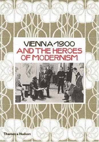Portada de Vienna 1900 and the Heroes of Modernism
