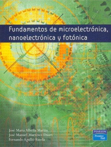 Portada de Fundamentos de Microelectronica, Nanoelectronica y Fotonica