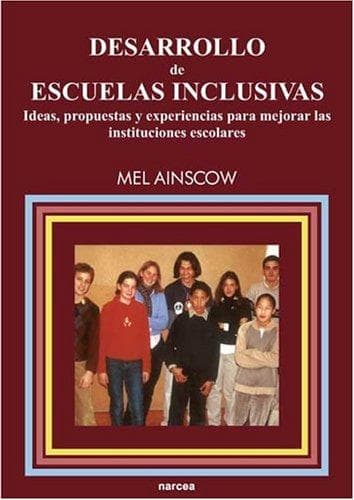 Portada de Desarrollo de Escuelas Inclusivas - Ideas, Propues