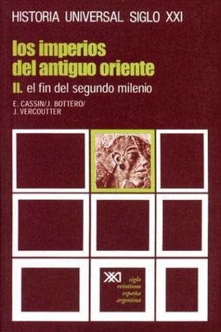 Portada de Historia Universal.II Los Imperios del Antiguo Oriente El Fin del Segundo Milenio