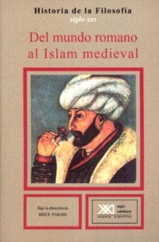 Portada de Historia de La Filosofia - del Mundo Romano Al Islam Medieval Tomo 3