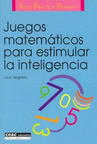 Portada de Juegos Matematicos Para Estimular La Inteligencia