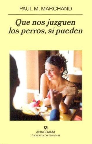 Portada de Que nos juzguen los perros, si pueden