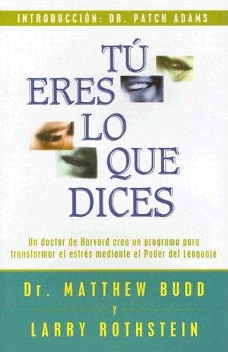 Portada de Tu Eres Lo Que Dices (Psicologia y Autoayuda)