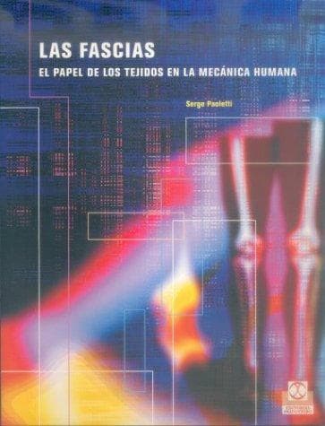 Portada de Fascias, Papel de Los Tejidos En La Mecanica Humana