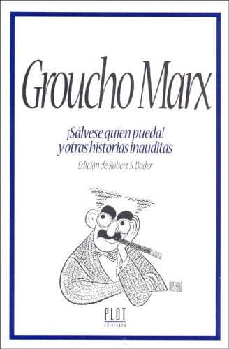 Portada de Groucho Marx - Salvese Quien Pueda! y Otras Historias Inauditas