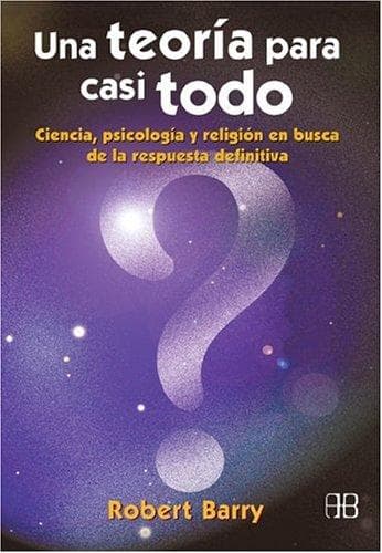Portada de Una teoria para casi todo