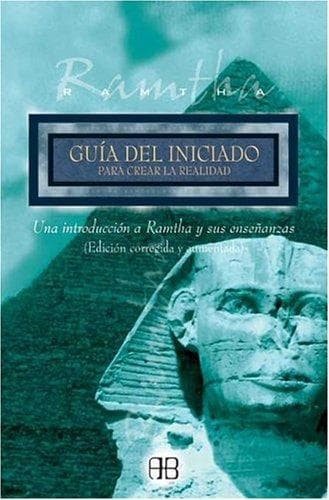 Portada de Guia Del Iniciado Para Crear La Realidad/ a Beginner's Guide to Creating Reality