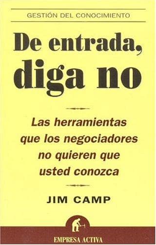 Portada de De Entrada, Diga No / Start With No: The Negotiating Tools That the Pros Don't Want You to Know