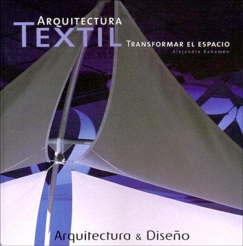 Portada de Arquitectura Textil - Transformar El Espacio