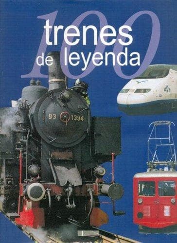Portada de 100 Trenes de Leyenda