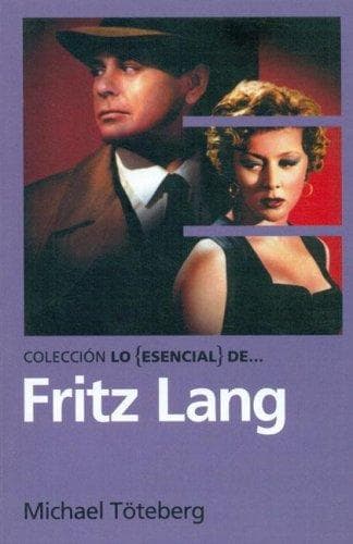 Portada de Lo Esencial De Fritz Lang