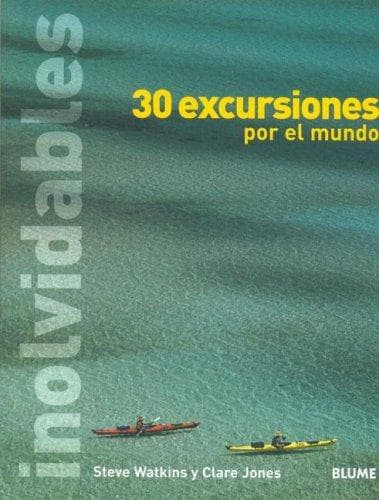 Portada de 30 Excursiones Inolvidables Por El Mundo